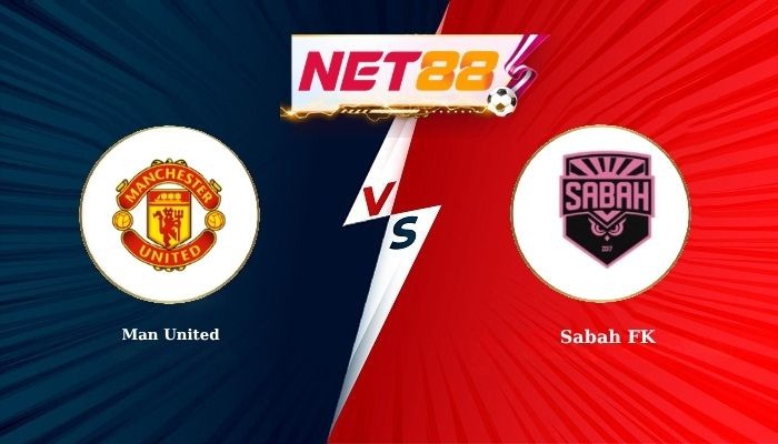 NET88 Soi Kèo, Nhận Định Bóng Đá Man United vs Sabah FK 2h00 - 11-09-2026